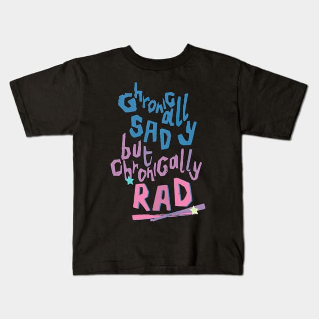 Sad and Rad Kids T-Shirt by minniemorrisart